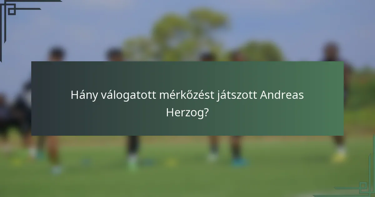 Hány válogatott mérkőzést játszott Andreas Herzog?