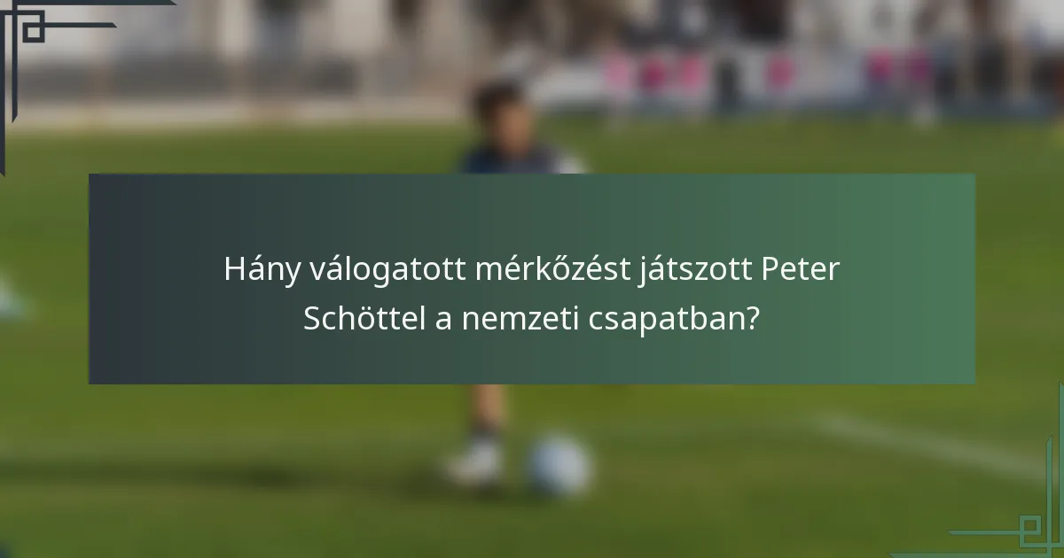 Hány válogatott mérkőzést játszott Peter Schöttel a nemzeti csapatban?
