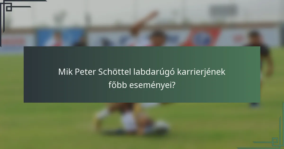 Mik Peter Schöttel labdarúgó karrierjének főbb eseményei?