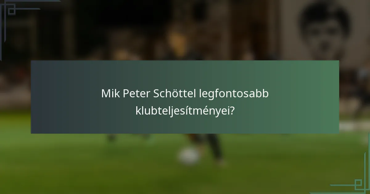 Mik Peter Schöttel legfontosabb klubteljesítményei?