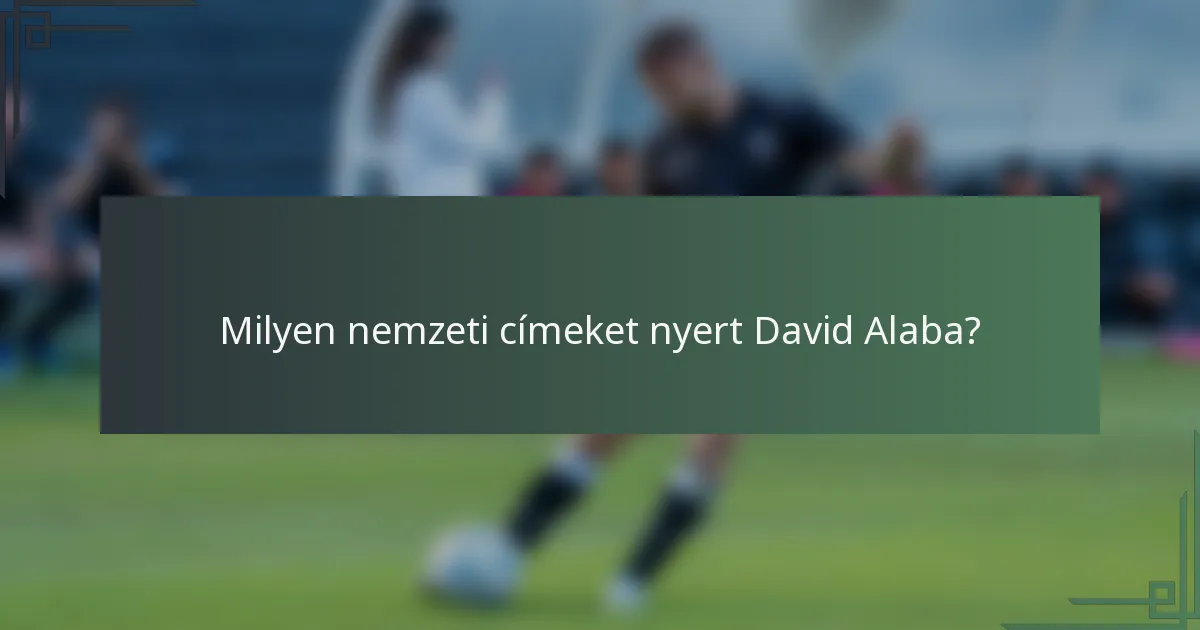 Milyen nemzeti címeket nyert David Alaba?